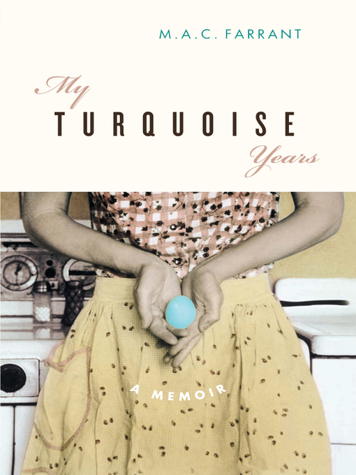 Title details for My Turquoise Years by M.A.C. Farrant - Available